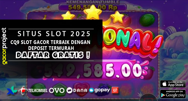 CQ9 Slot Gacor Terbaik Dengan Deposit Termurah