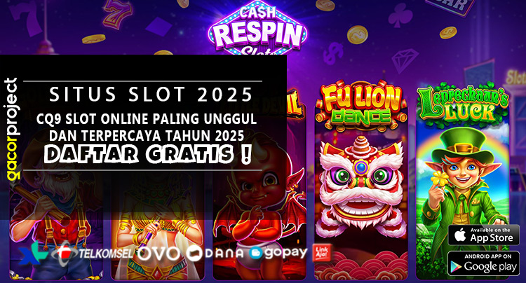 CQ9 Slot Online Paling Unggul Dan Terpercaya Tahun 2025